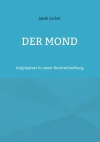 Der Mond - Lorber Jakob