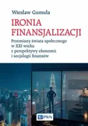 Ironia finansjalizacji - Wiesław Gumuła