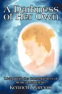 A Darkness of Her Own - Kenneth Zarecor