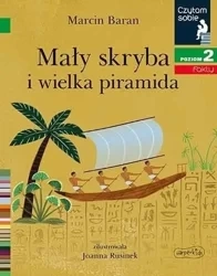 Czytam sobie. Mały skryba i wielka piramida - Marcin Baran
