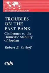Troubles on the East Bank - Robert B. Satloff