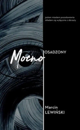 Mocno Osadzony - Marcin Lewiński