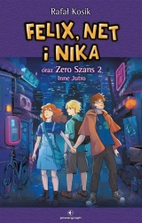 Felix, Net i Nika oraz Zero Szans 2 T.17 Inne Jutr - Rafał Kosik