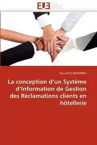 La conception d''un système d''information de gestion des réclamations clients en hôtellerie - EL BOUDRIBILI-Y