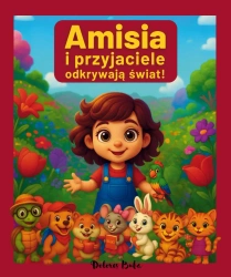 Amisia i przyjaciele odkrywają świat! - Dolores Buba