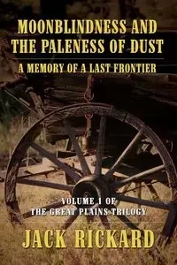 Moonblindness and the Paleness of Dust - Jack Rickard