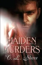 Maiden Murders - Shore C. L.