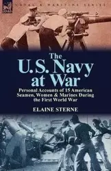 The U. S. Navy at War - Elaine Sterne