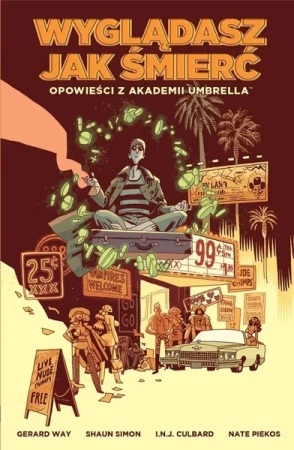 Opowieści z Akademii Umbrella: Wyglądasz... T.1 - Gerard Way, Shaun Simon, I.N.J. Culbard