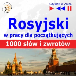 eBook Rosyjski w pracy. 1000 podstawowych słów i zwrotów - Dorota Guzik mp3
