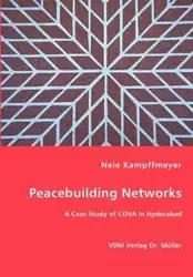 Peacebuilding Networks - A Case Study of COVA in Hyderabad - Kampffmeyer Nele