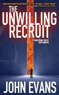 The Unwilling Recruit - John Evans