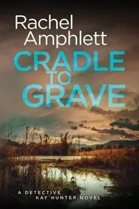 Cradle to Grave - Rachel Amphlett