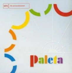 Paleta WPK dla pierwszoklasistów. Tarcze ćwiczeń - praca zbiorowa