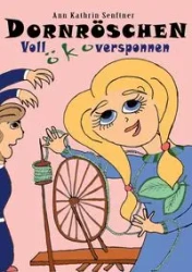 Dornröschen - Ann Kathrin Senftner