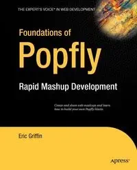 Foundations of Popfly - Eric Griffin