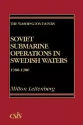 Soviet Submarine Operations in Swedish Waters - Milton Leitenberg