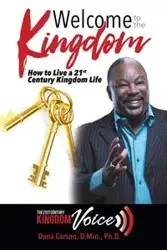 Welcome to the Kingdom - Carson D.Min. Ph.D.