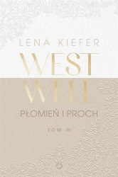Westwell T.3 Płomień i proch - Lena Kiefer
