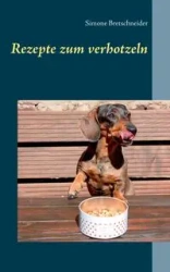 Rezepte zum verhotzeln - Simone Bretschneider