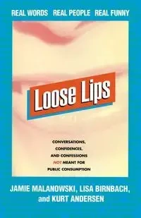 Loose Lips - Jamie Malanowski