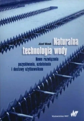 Naturalna technologia wody - Józef Wowk