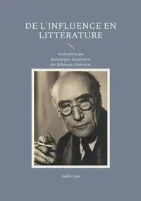 De l'influence en littérature - Gide André