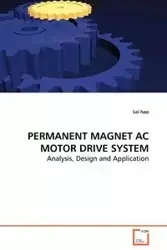 PERMANENT MAGNET AC MOTOR DRIVE SYSTEM - Analysis, Design and Application - hao Lei