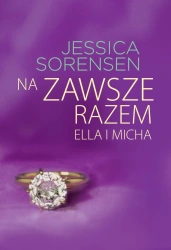 Na zawsze razem ella i micha - Jessica Sorensen