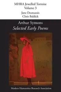 Selected Early Poems - Arthur Symons