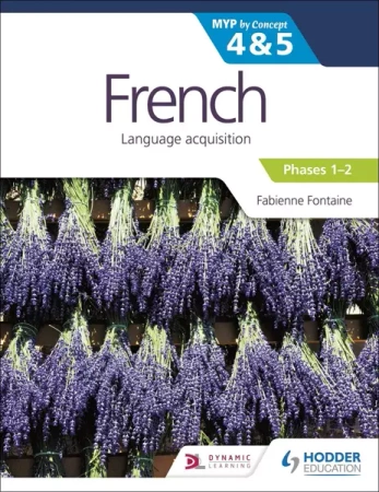 French for the IB MYP 4&5 - Fontaine Fabienne