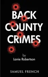 Back County Crimes - Lanie Robertson