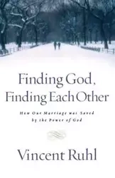 Finding God, Finding Each Other - Vincent Ruhl