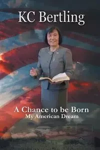 A Chance to Be Born - Bertling KC