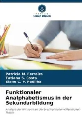 Funktionaler Analphabetismus in der Sekundarbildung - Ferreira Patrícia M.