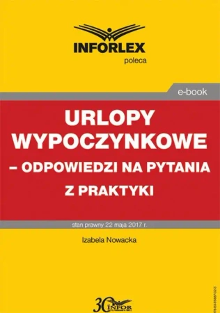 eBook Urlopy wypoczynkowe – odpowiedzi na pytania z praktyki - Małgorzata Podgórska