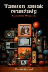 eBook Tamten smak oranżady. Z pamiętnika 78' rocznika - Monika Marszał epub