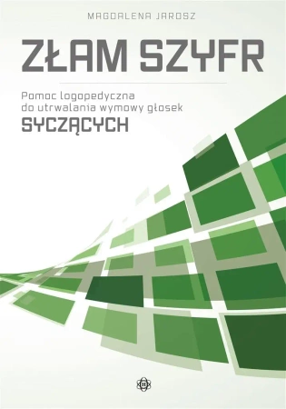 Złam szyfr. Pomoc logopedyczna - słoski syczące - Magdalena Jarosz