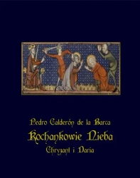 eBook Kochankowie nieba – Chryzant i Daria - Pedro Calderon de la Barca mobi epub
