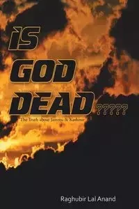 Is God Dead - Anand Raghubir Lal