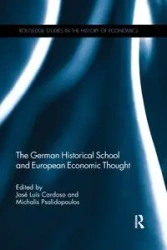 The German Historical School and European Economic Thought - Cardoso José Luís