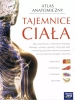 Atlas Anatomiczny ,,Tajemnice ciała" w. 2017 NE - praca zbiorowa