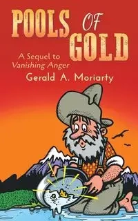Pools of Gold - Gerald A. Moriarty
