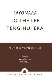 Sayonara to the Lee Teng-hui Era - Lee Wei-Chin