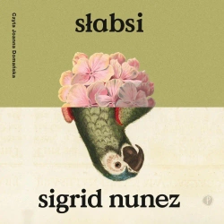 audiobook Słabsi - Sigrid Nunez