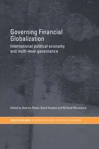 Governing Financial Globalization - Baker Andrew
