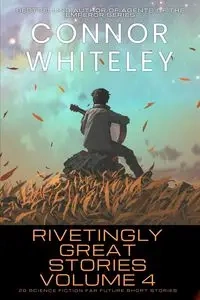 Rivetingly Great Stories Volume 4 - Whiteley Connor