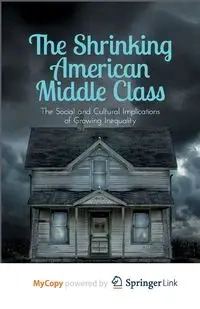 The Shrinking American Middle Class - Joseph Dillon Davey