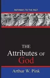 The Attributes Of God - Arthur Pink Washington