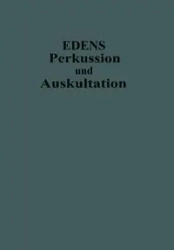 Lehrbuch Der Perkussion Und Auskultation - Edens Ernst